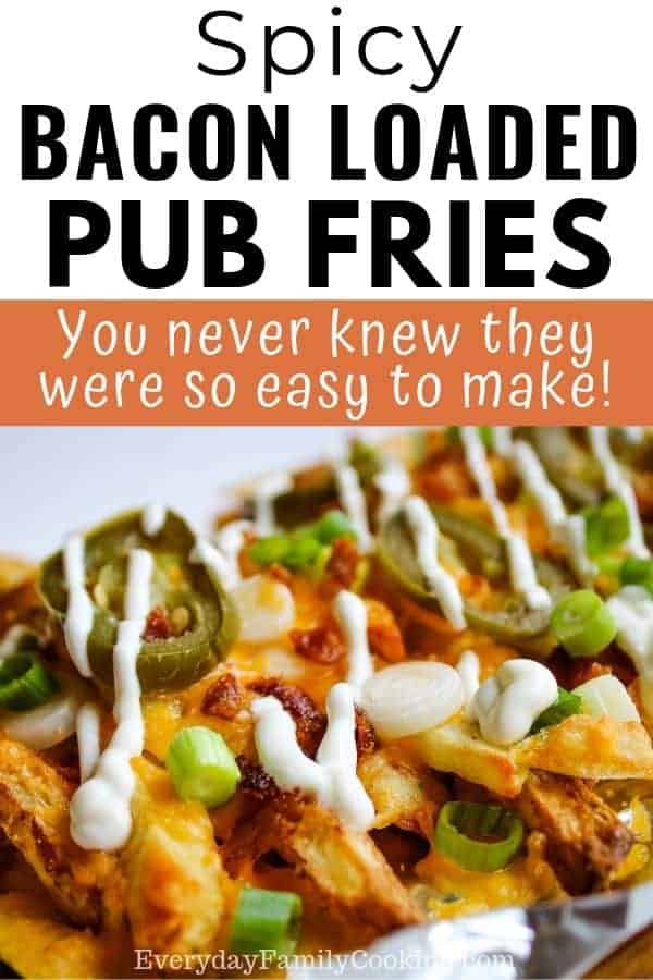 Title and Shown: Spicy Loaded Pub Fries: you never knew they were so easy to make!