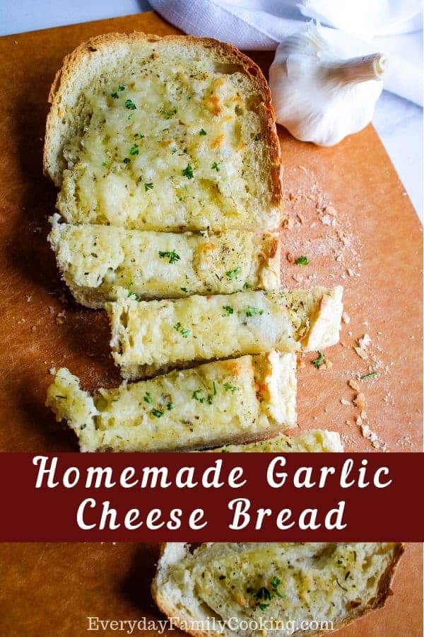 Title and Shown: Homemade Garlic Cheese Bread (cut into slices on cutting board)