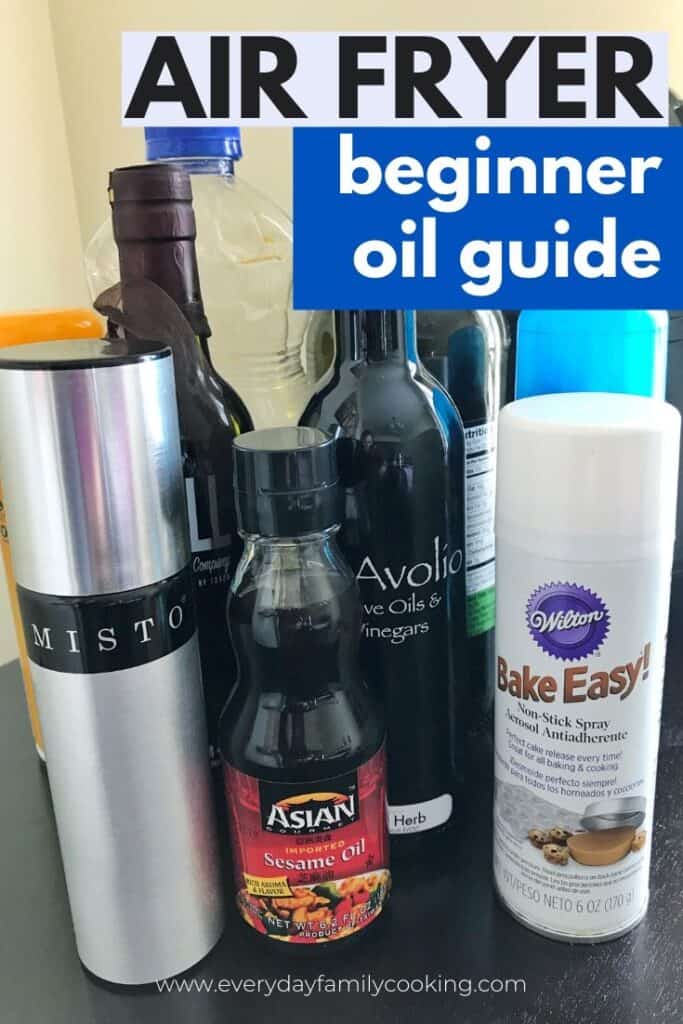 Title and Shown: Air Fryer beginner oil guide (picture of bottles of oil)