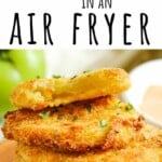 How to make fried green tomatoes in an air fryer pinterest pin