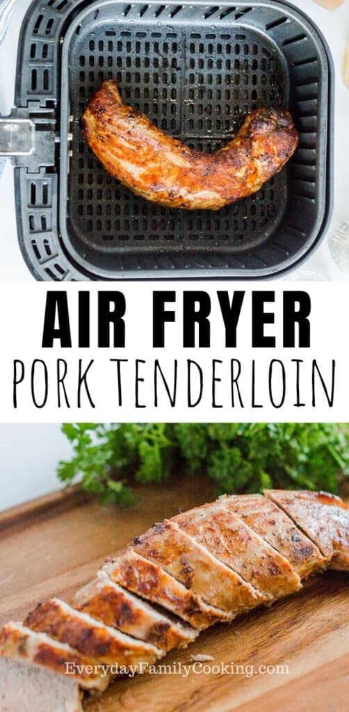 Title and Shown: Air Fryer Pork Tenderloin (in air fryer and sliced on a cutting board)