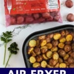 Title and Shown: Air Fryer Ranch Potatoes inside an air fryer and a bag of potatoes from the Little Potato Company